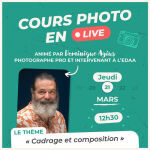 Gratuit pour tous : cours photo en live sur le cadrage et la composition